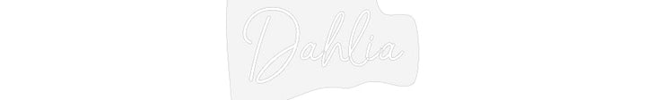 Customized Neon Sign: Dahlia
