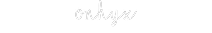 Customized Neon Sign: onhyx