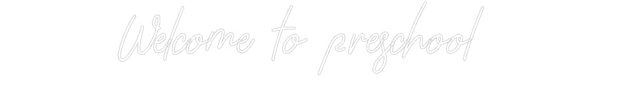 Customized Neon Sign: Welcome to pr...