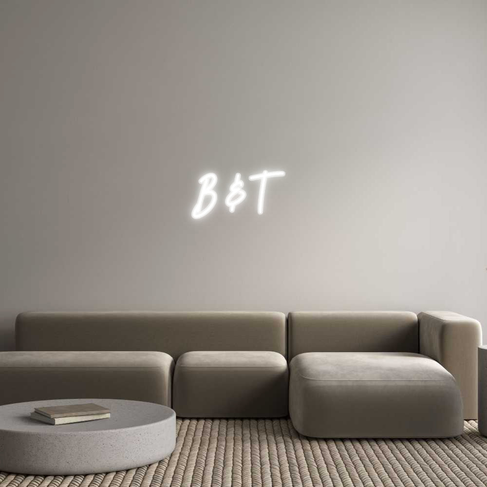 Customized Neon Sign: B & T