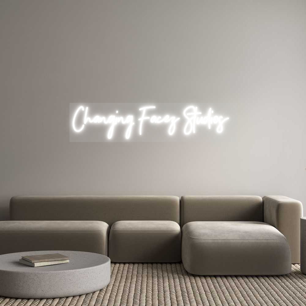 Customized Neon Sign: Changing Face...