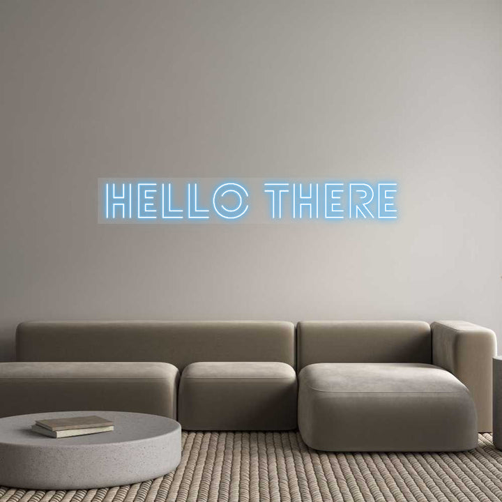 Customized Neon Sign: hello there