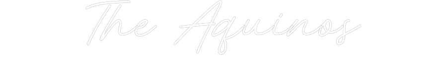 Customized Neon Sign: The Aquinos
