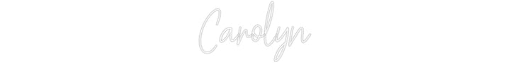 Customized Neon Sign: Carolyn