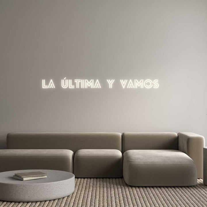 Customized Neon Sign: La última y v...