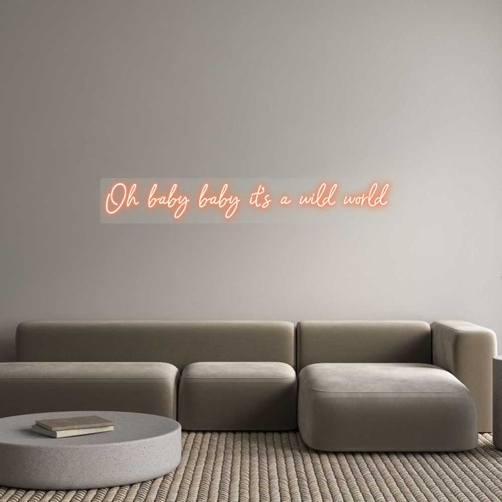 Customized Neon Sign: Oh baby baby ...