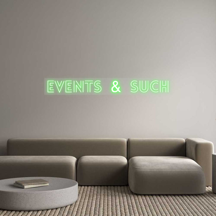 Customized Neon Sign: Events & Such