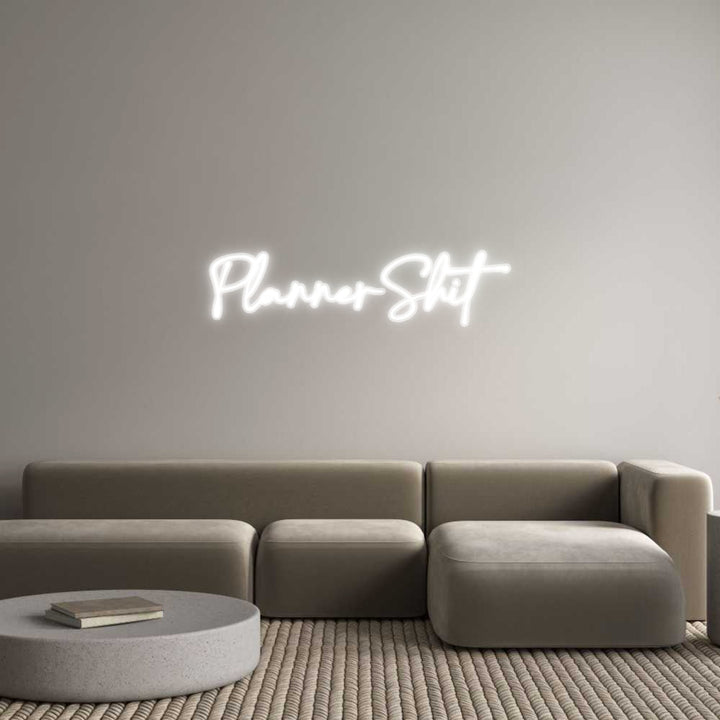 Customized Neon Sign: PlannerShit