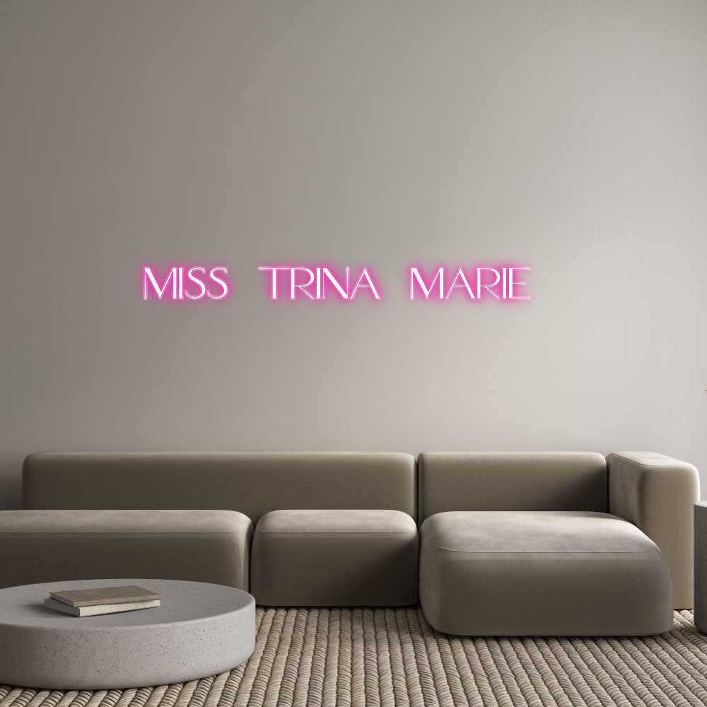 Customized Neon Sign: Miss Trina Ma...