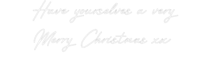 Customized Neon Sign: Have yourselv...