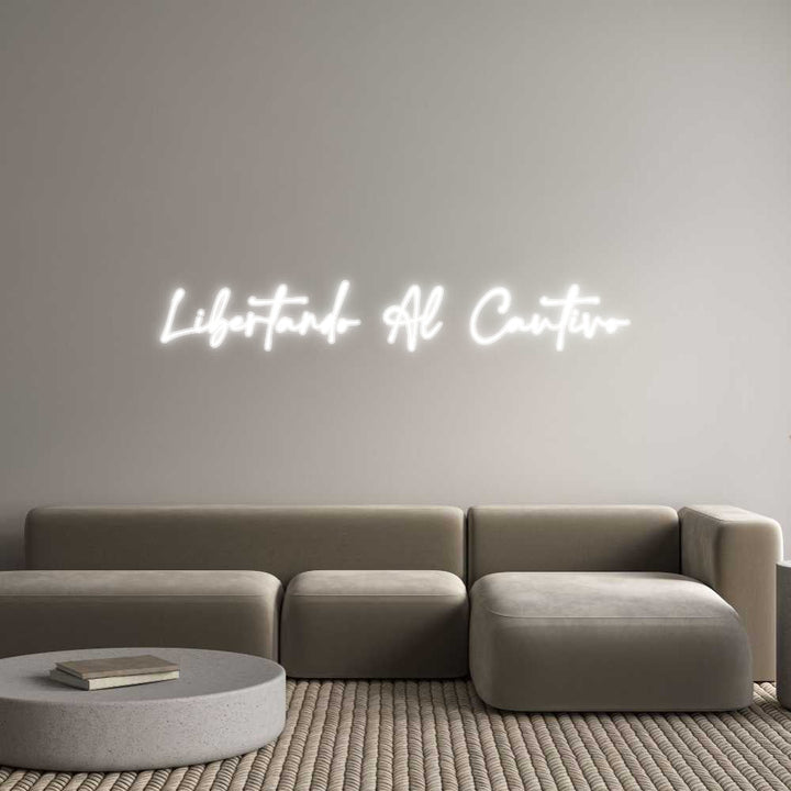Customized Neon Sign: Libertando Al...