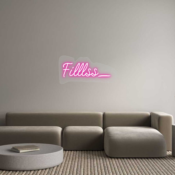 Customized Neon Sign: Filllss_