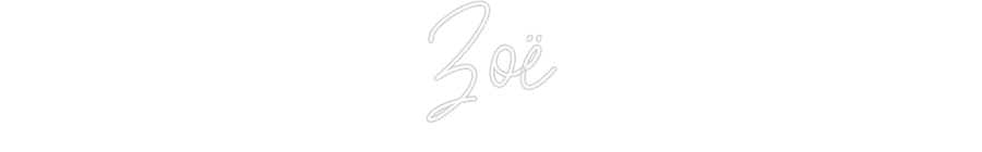 Customized Neon Sign: Zoë
