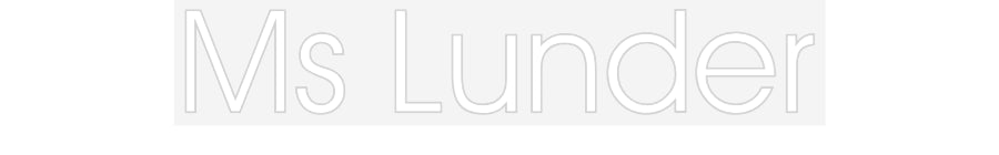 Customized Neon Sign: Ms Lunder
