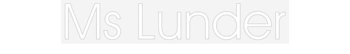 Customized Neon Sign: Ms Lunder