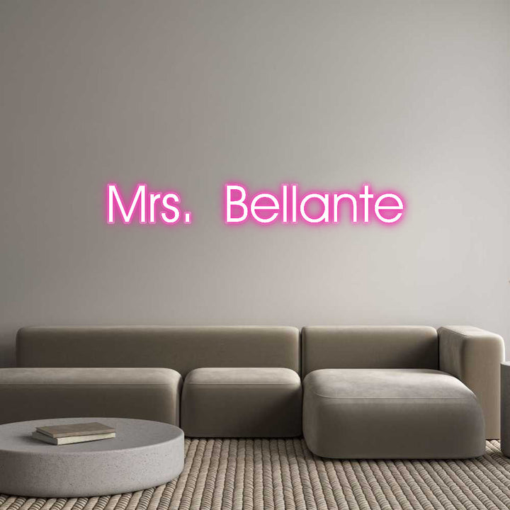 Customized Neon Sign: Mrs. Bellante