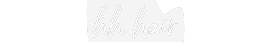 Customized Neon Sign: hh hair