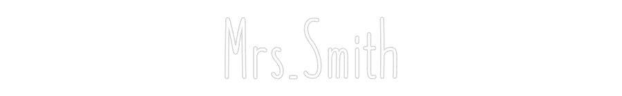 Customized Neon Sign: Mrs.Smith