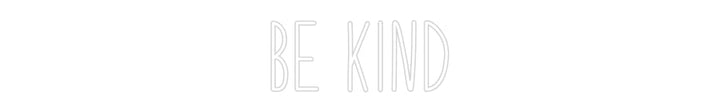 Customized Neon Sign: BE KIND