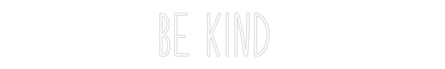 Customized Neon Sign: BE KIND