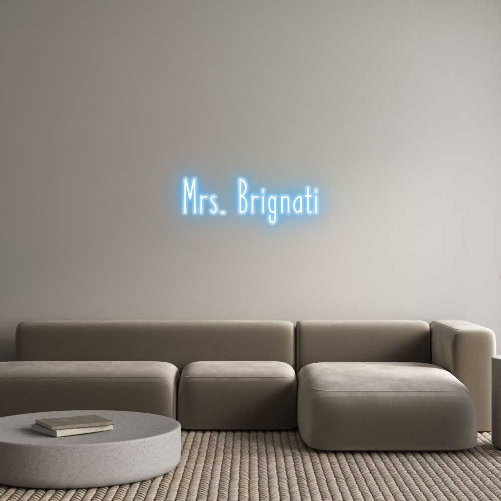 Customized Neon Sign: Mrs. Brignati