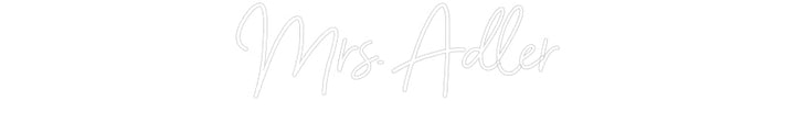 Customized Neon Sign: Mrs. Adler