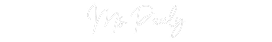 Customized Neon Sign: Ms. Pauly