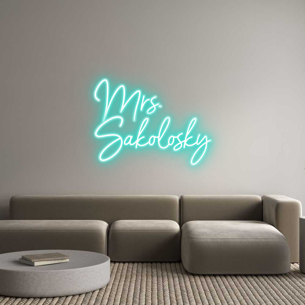 Customized Neon Sign: Mrs. 
Sakolo...