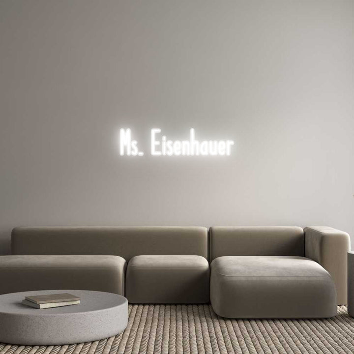 Customized Neon Sign: Ms. Eisenhauer