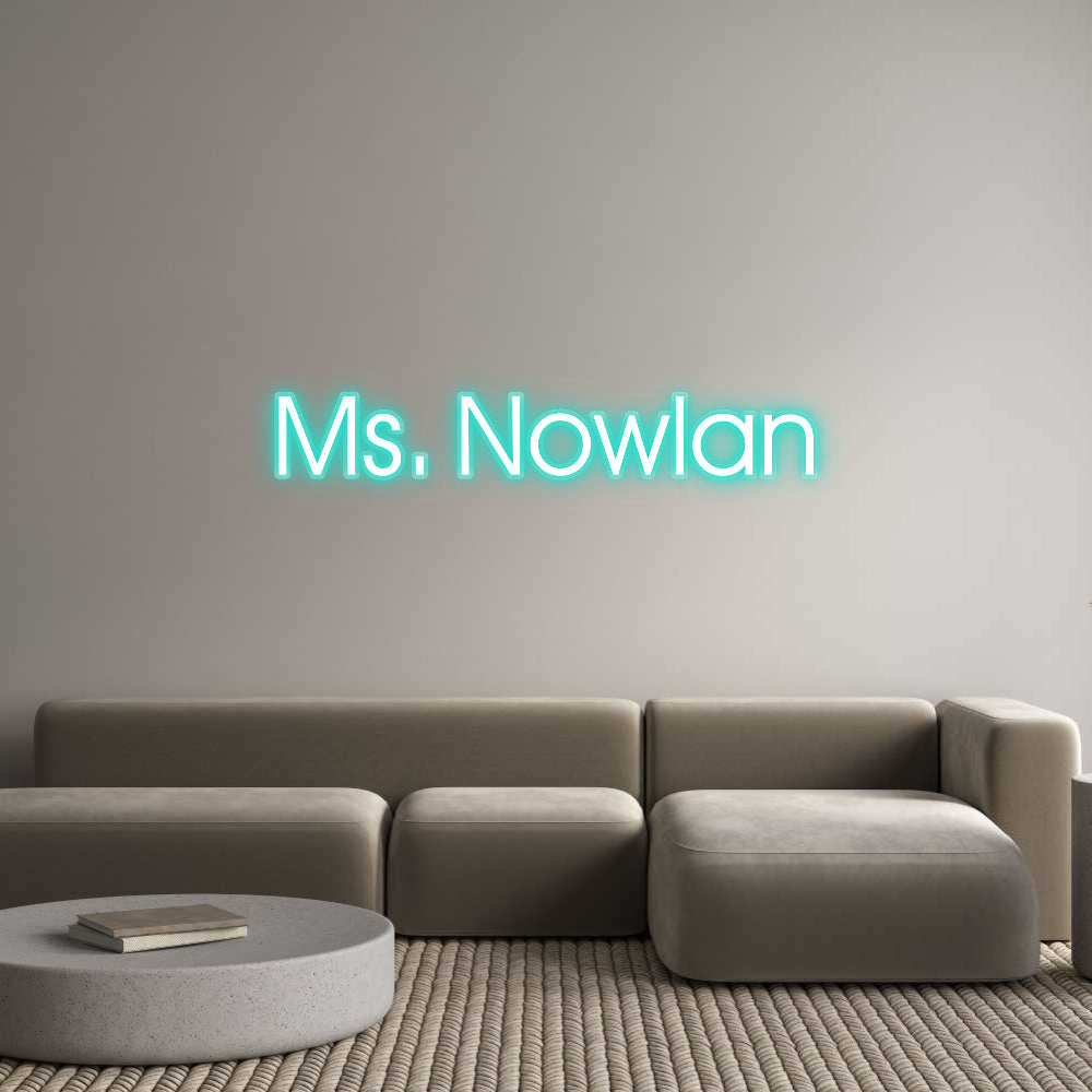 Customized Neon Sign: Ms. Nowlan