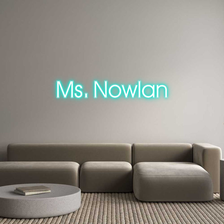Customized Neon Sign: Ms. Nowlan
