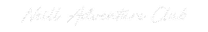 Customized Neon Sign: Neill Adventu...