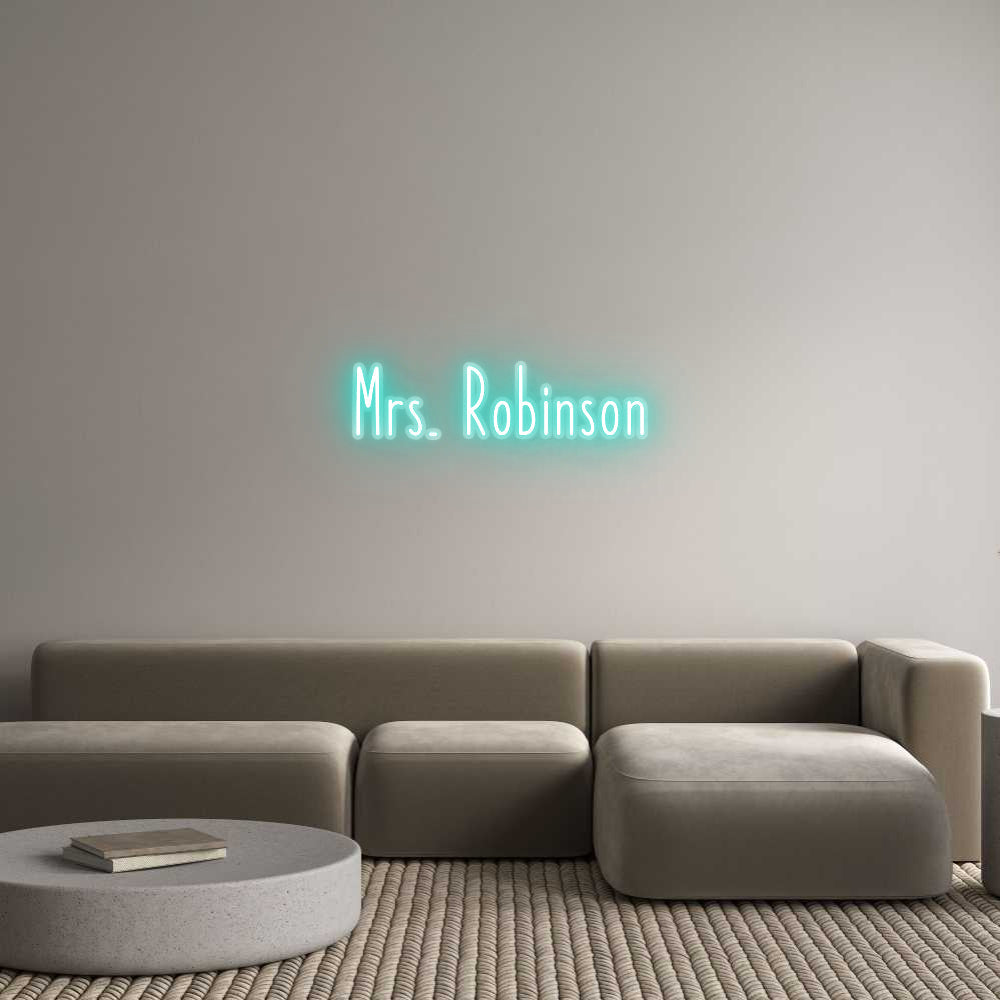 Customized Neon Sign: Mrs. Robinson