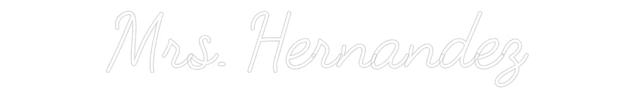 Customized Neon Sign: Mrs. Hernandez