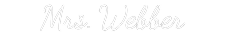 Customized Neon Sign: Mrs. Webber