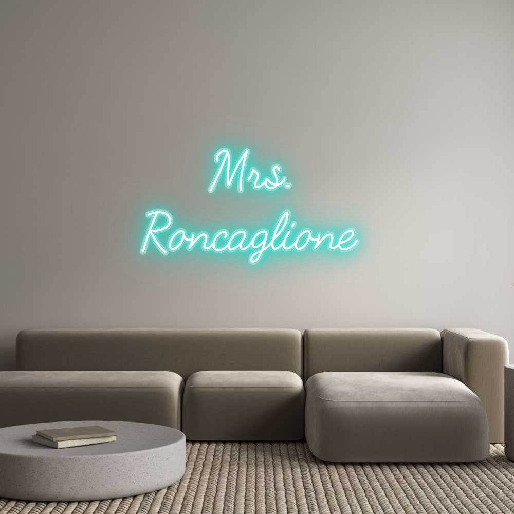Customized Neon Sign: Mrs. 
Roncag...