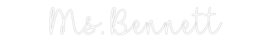 Customized Neon Sign: Ms. Bennett
