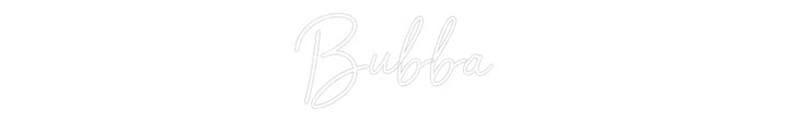 Customized Neon Sign: Bubba
