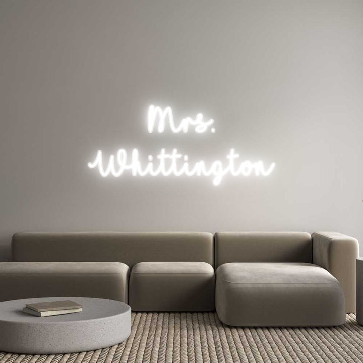 Customized Neon Sign: Mrs.
Whittin...