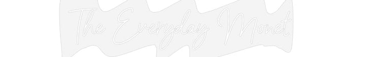 Customized Neon Sign: The Everyday ...