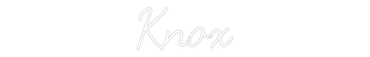 Customized Neon Sign: Knox