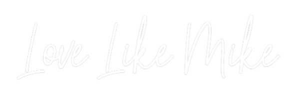 Custom Neon: Love Like Mike