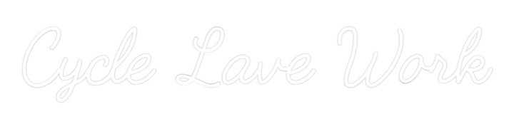 Custom Neon: Cycle Lave Work