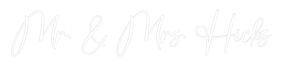 Custom Neon: Mr. & Mrs. Hi...