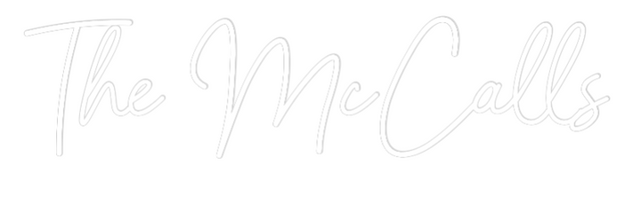 Custom Neon: The McCalls