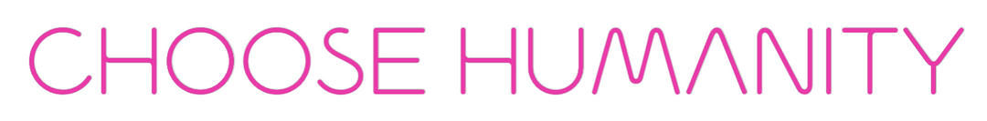 Custom Neon: CHOOSE HUMANITY