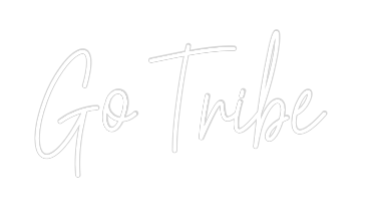 Custom Neon: Go Tribe