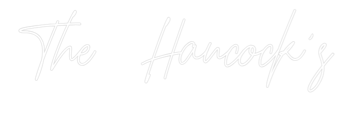 Custom Neon: The  Hancock's
