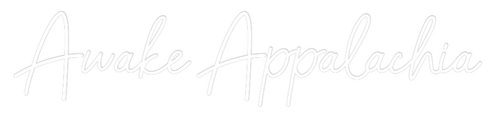 Custom Neon: Awake Appalac...
