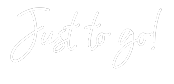 Custom Neon: Just to go!